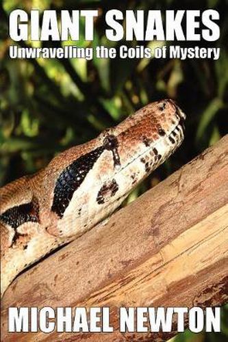 Cover image for Giant Snakes - Unwravelling the Coils of Mystery
