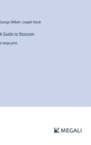 A Guide to Stoicism