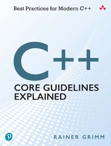 Cover image for C++ Core Guidelines Explained: Best Practices for Modern C++