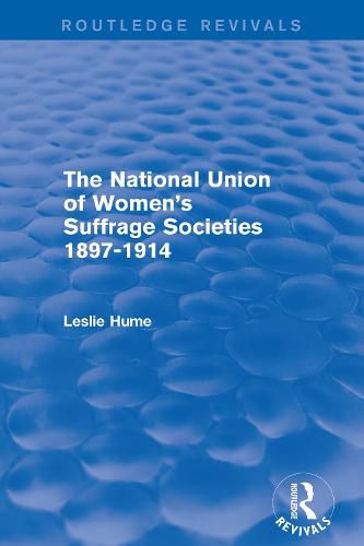 Cover image for The National Union of Women's Suffrage Societies 1897-1914