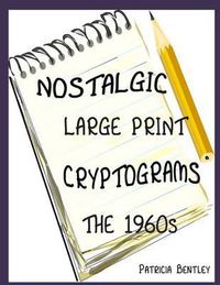 Cover image for Nostalgic Large Print Cryptograms: The 1960s