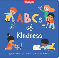Cover image for ABCs of Kindness: A Highlights Book about Kindness