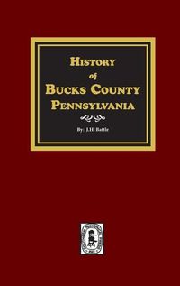 Cover image for History of Bucks County, Pennsylvania