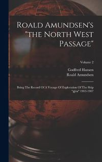 Cover image for Roald Amundsen's "the North West Passage"