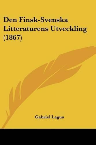 Cover image for Den Finsk-Svenska Litteraturens Utveckling (1867)