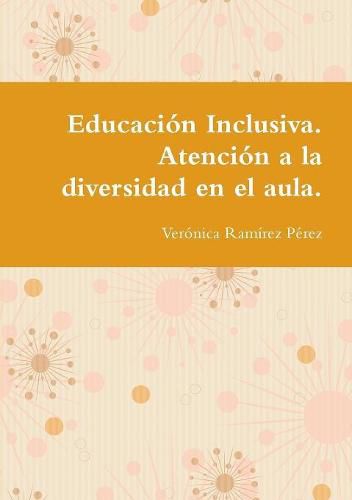 Cover image for Educacion Inclusiva. Atencion a la diversidad en el aula.