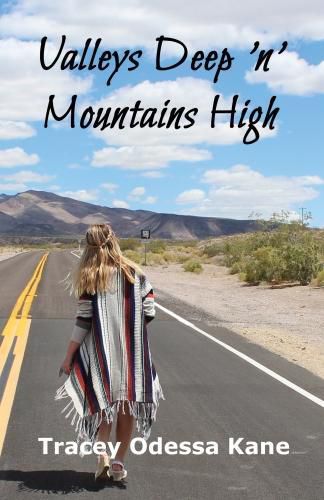 Cover image for Valleys Deep 'n' Mountains High: Tracey Odessa Kane