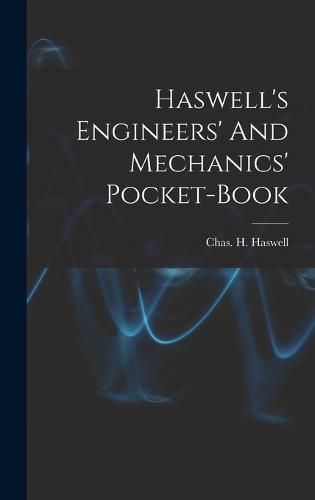 Cover image for Haswell's Engineers' And Mechanics' Pocket-book