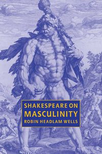 Cover image for Shakespeare on Masculinity