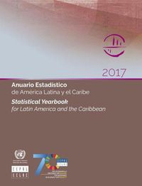 Cover image for Statistical yearbook for Latin America and the Caribbean 2017