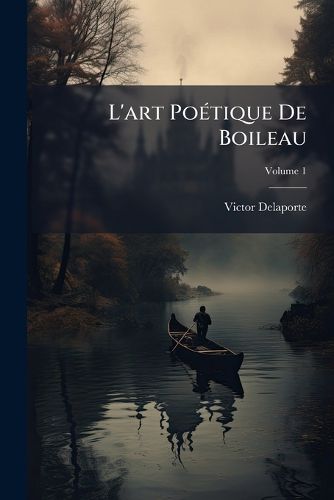 Cover image for L'Art Potique de Boileau, Volume 1