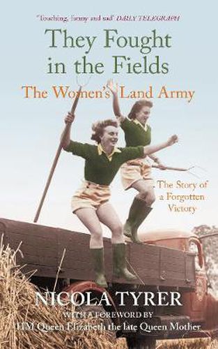 Cover image for They Fought in the Fields: The Women's Land Army: The Story of a Forgotten Victory