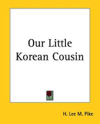 Cover image for Our Little Korean Cousin