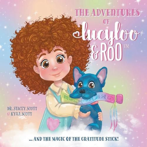 Cover image for The Adventures of Lucy-Loo and Roo: ... and the Magic of the Gratitude Stick!