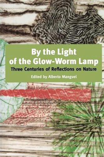 By the Light of the Glow-worm Lamp: Three Centuries of Reflections on Nature