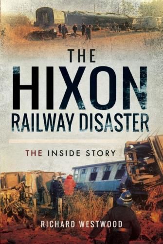 Cover image for The Hixon Railway Disaster: The Inside Story