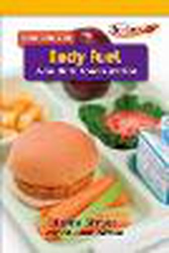 Cover image for Body Fuel: A Guide to Good Nutrition