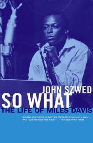 Cover image for So What: The Life of Miles Davis