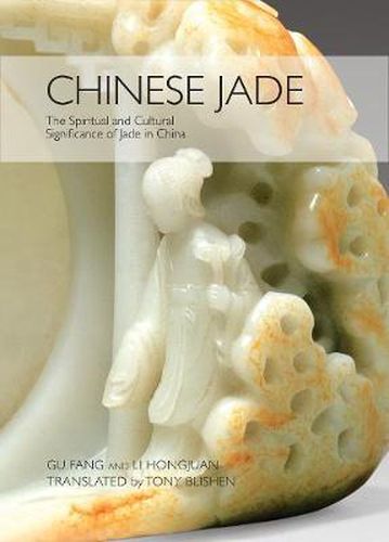 Cover image for Chinese Jade: The Spiritual and Cultural Significance of Jade in China