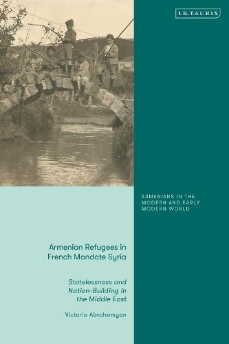 Cover image for Armenian Refugees in French Mandate Syria