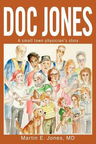 Cover image for Doc Jones: A Small Town Physician S Story