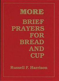 Cover image for More Brief Prayers for Bread and Cup