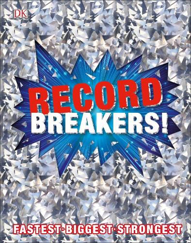 Cover image for Record Breakers!: More than 500 Fantastic Feats