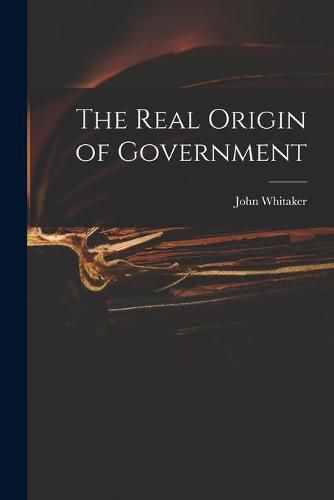 The Real Origin of Government