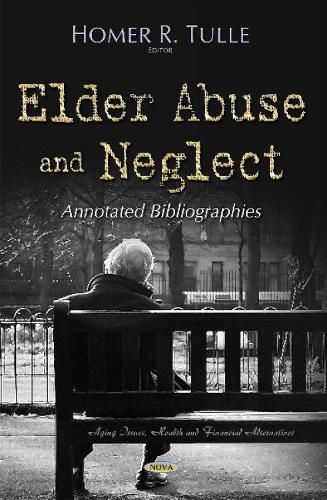 Cover image for Elder Abuse & Neglect: Annotated Bibliographies