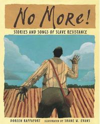 Cover image for No More!: Stories and Songs of Slave Resistance