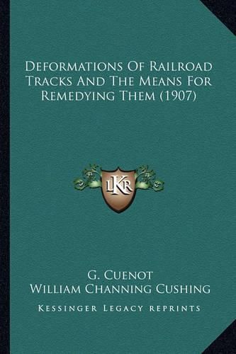 Deformations of Railroad Tracks and the Means for Remedying Them (1907)