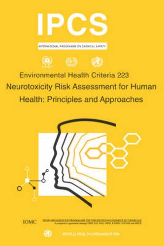 Cover image for Neurotoxicity Risk Assessment for Human Health: Principles and Approaches