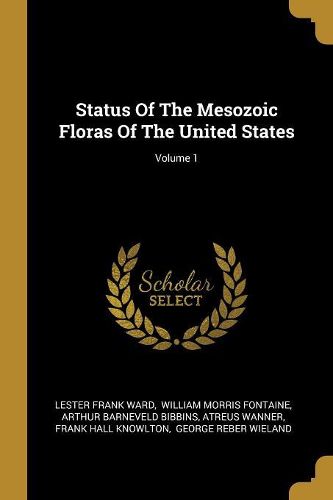 Cover image for Status Of The Mesozoic Floras Of The United States; Volume 1