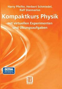 Cover image for Kompaktkurs Physik: mit virtuellen Experimenten und UEbungsaufgaben