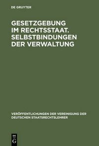 Cover image for Gesetzgebung im Rechtsstaat. Selbstbindungen der Verwaltung