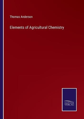 Elements of Agricultural Chemistry