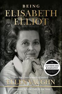 Cover image for Being Elisabeth Elliot