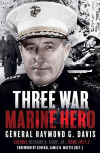 Cover image for Three War Marine Hero: General Raymond G. Davis