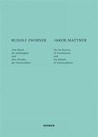 Cover image for Rudolf Zwirner and Jakob Mattner: On the Mystery of Timelessness and the Miracle of Transcendence
