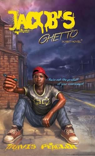 Cover image for Jacob's Ghetto: You're not the product of your environment