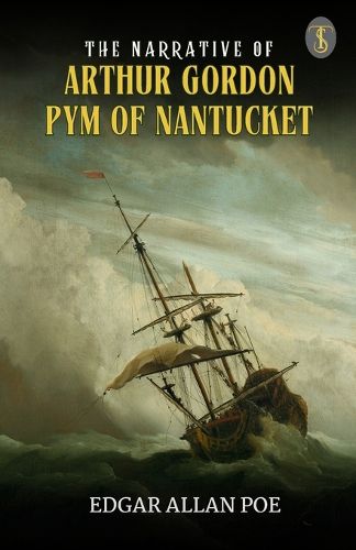Cover image for The Narrative of Arthur Gordon Pym of Nantucket