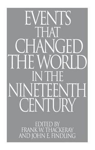 Cover image for Events That Changed the World in the Nineteenth Century