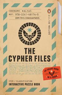 Cover image for The Cypher Files: An Escape Room... in a Book!