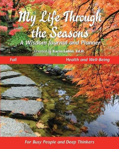 Cover image for My Life Through the Seasons, A Wisdom Journal and Planner: Fall - Health and Well-Being