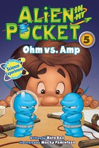 Cover image for Alien in My Pocket #5: Ohm vs. Amp