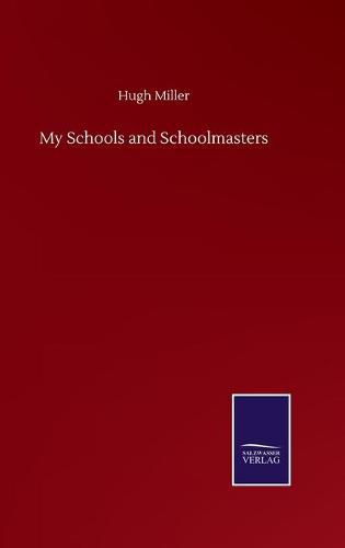 Cover image for My Schools and Schoolmasters