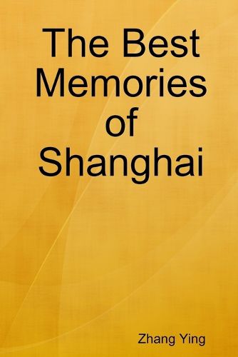Cover image for The Best Memories of Shanghai