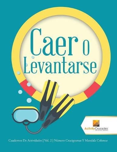 Cover image for Caer O Levantarse: Cuadernos De Actividades Vol. 2 Numero Crucigramas Y Mandala Colorear