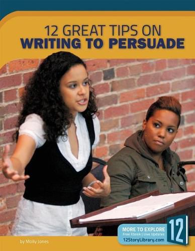 Cover image for Writing to Persuade: 12 Great Tips