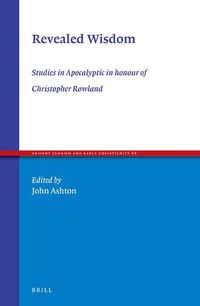 Cover image for Revealed Wisdom: Studies in Apocalyptic in honour of Christopher Rowland
